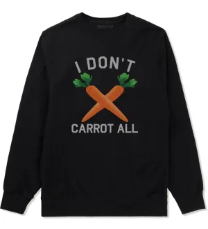 I Dont Carrot All Vegan Mens Crewneck Sweatshirt